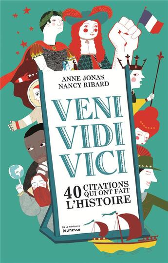 Couverture du livre « Veni vidi vici ; 40 citations qui ont marqué l'Histoire » de Anne Jonas et Nancy Ribard aux éditions La Martiniere Jeunesse