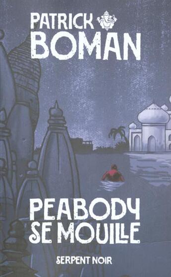 Couverture du livre « Peabody se mouille » de Patrick Boman aux éditions Serpent A Plumes