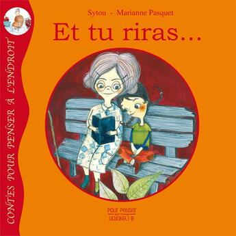 Couverture du livre « Et tu riras... » de Sytou et Marianne Pasquet aux éditions Pour Penser A L'endroit
