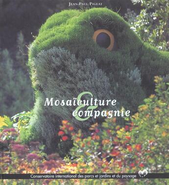 Couverture du livre « Mosaiculture Et Compagnie » de Jean-Paul Pigeat aux éditions Alternatives
