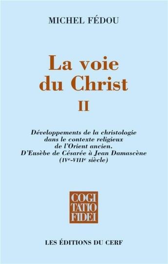 Couverture du livre « La voie du christ ii » de Michel Fedou aux éditions Cerf