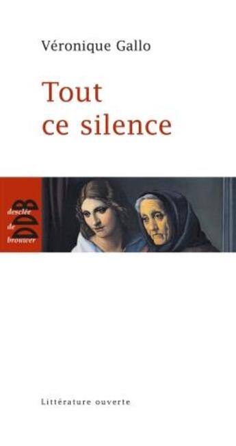 Couverture du livre « Tout ce silence » de Veronique Gallo aux éditions Desclee De Brouwer