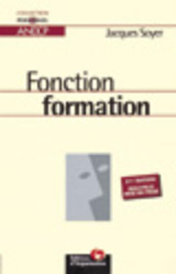 Couverture du livre « Fonction Formation » de Jacques Soyer aux éditions Organisation