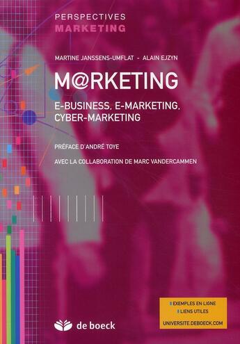 Couverture du livre « Marketing ; e-business, e-marketing, cyber-marketing » de Alain Ejzyn aux éditions De Boeck Superieur