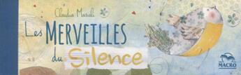 Couverture du livre « Les merveilles du silence ; marque-pages ; carnet de 14 » de Claudia Masioli aux éditions Macro Editions