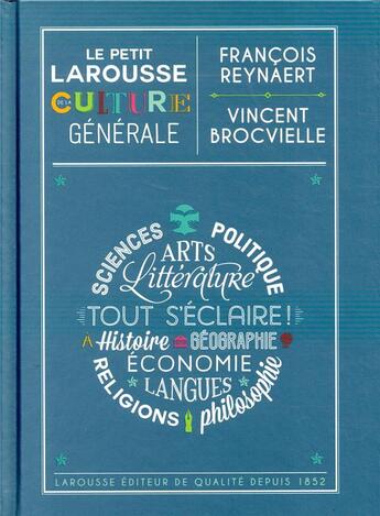 Couverture du livre « Le petit Larousse de la culture générale » de François Reynaert et Vincent Brocvielle aux éditions Larousse