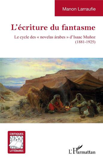 Couverture du livre « L'écriture du fantasme : le cycle des novelas arabes d'Isaac Munoz (1881-1925) » de Manon Larraufie aux éditions L'harmattan