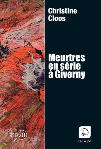 Couverture du livre « Meurtres en série à Giverny » de Christine Cloos aux éditions Editions De La Loupe