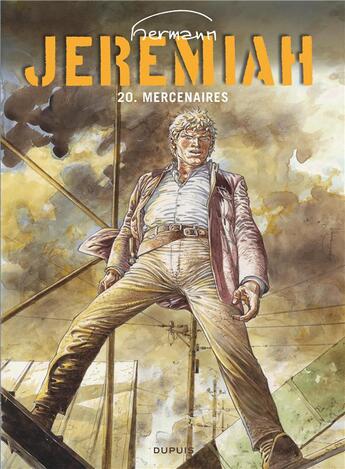 Couverture du livre « Jeremiah Tome 20 : mercenaires » de Hermann aux éditions Dupuis