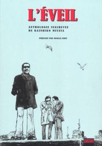 Couverture du livre « L'éveil ; anthologie inachevée » de Kazuhiko Miyaya aux éditions Vertige Graphic