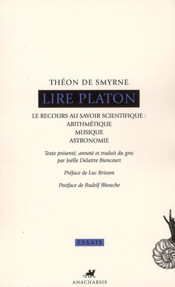 Couverture du livre « Lire Platon » de Theon De Smyrne aux éditions Anacharsis