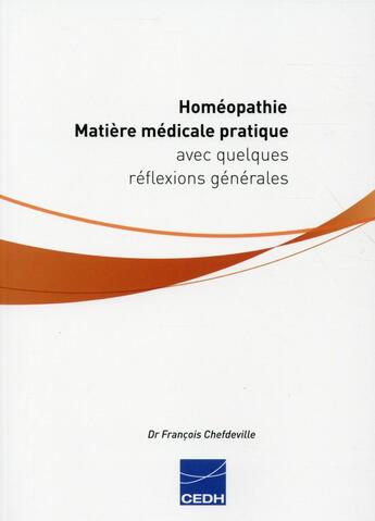 Couverture du livre « Homeopathie - matiere medicale pratique » de Francois Chefdeville aux éditions Cedh