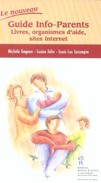 Couverture du livre « Le nouveau guide info-parents » de Gagnon aux éditions Sainte Justine