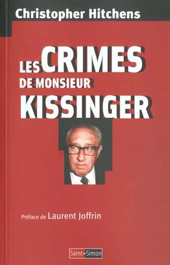 Couverture du livre « Les crimes de monsieur kissinger » de Christopher Hitchens aux éditions Saint Simon