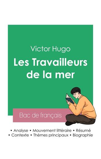 Couverture du livre « Réussir son Bac de français 2023 : Analyse des Travailleurs de la mer de Victor Hugo » de Victor Hugo aux éditions Bac De Francais