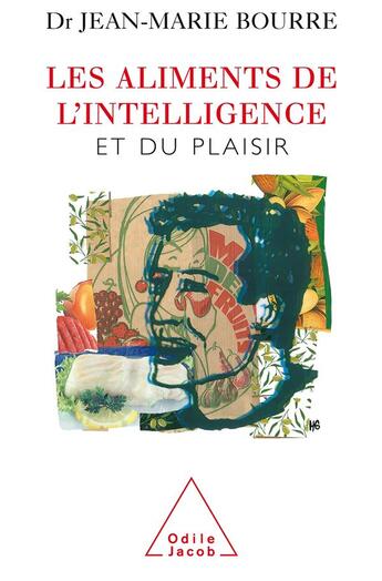 Couverture du livre « Les aliments de l'intelligence - et du plaisir » de Jean-Marie Bourre aux éditions Odile Jacob