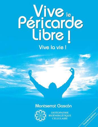 Couverture du livre « Vive le péricarde libre ! » de Montserrat Gascon Segundo aux éditions Books On Demand