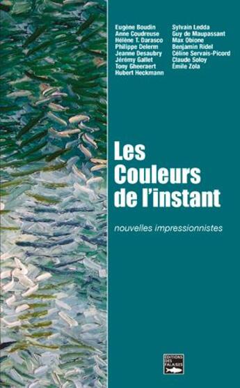 Couverture du livre « Les couleurs de l'instant » de Collectif & Fabok J. aux éditions Des Falaises