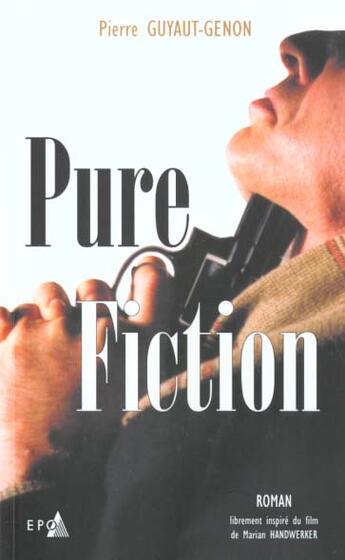 Couverture du livre « Pure Fiction » de Pierre Guyaut-Genon aux éditions Epo