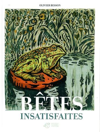 Couverture du livre « Bêtes insatisfaites » de Olivier Besson aux éditions Thierry Magnier