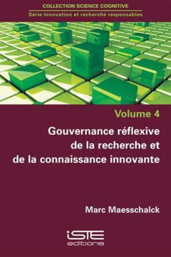 Couverture du livre « Gouvernance réflexive de la recherche et de la connaissance innovante » de Marc Maesschalck aux éditions Iste