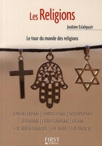 Couverture du livre « Les religions ; le tour du monde des religions » de Joubine Eslahpazir aux éditions First