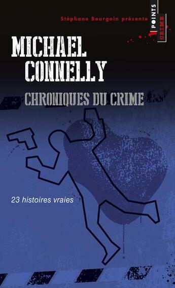 Couverture du livre « Chroniques du crime » de Michael Connelly aux éditions Points
