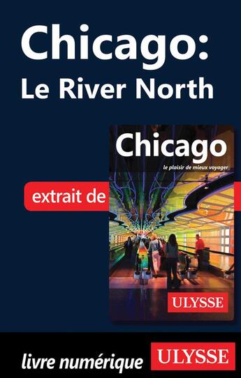 Couverture du livre « Chicago ; le River North » de  aux éditions Ulysse