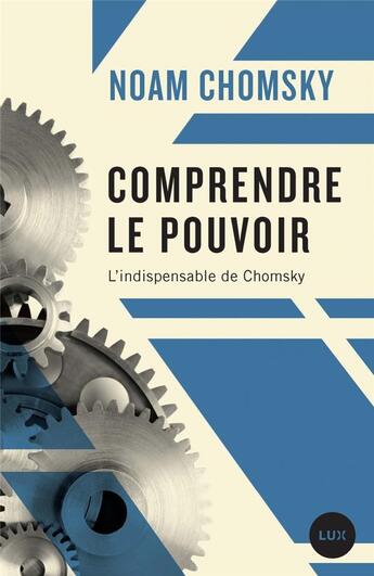 Couverture du livre « Comprendre le pouvoir » de Noam Chomsky aux éditions Lux Canada