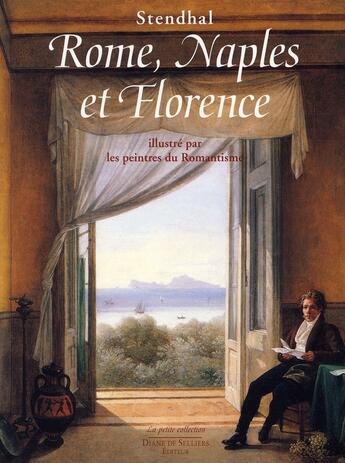 Couverture du livre « Rome, Naples et Florence ; illustré par les peintres du Romantisme » de Stendhal aux éditions Diane De Selliers