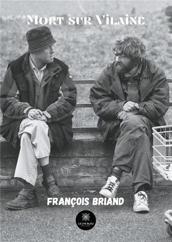 Couverture du livre « Mort sur Vilaine » de Francois Briand aux éditions Le Lys Bleu