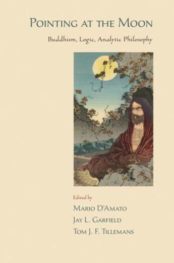 Couverture du livre « Pointing at the Moon Buddhism, Logic, Analytic Philosophy » de D'Amato Mario aux éditions Oxford University Press Usa