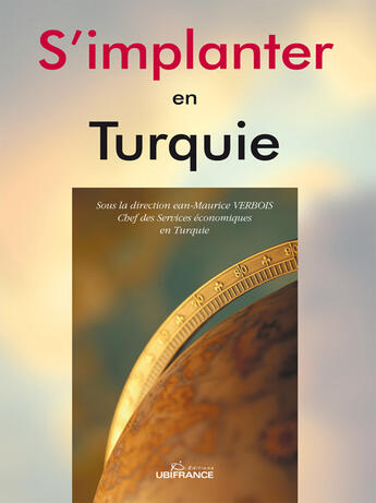 Couverture du livre « S'implanter en turquie » de Mission Economique D aux éditions Ubifrance