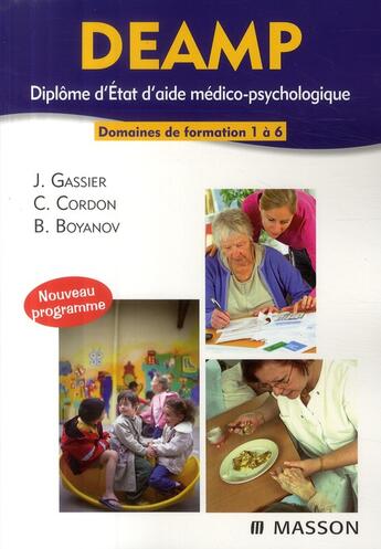 Couverture du livre « DEAMP ; diplôme d'Etat d'aide médico-psychologique ; domaines de formation 1 à 6 » de Gassier-J+Cordon-C aux éditions Elsevier-masson
