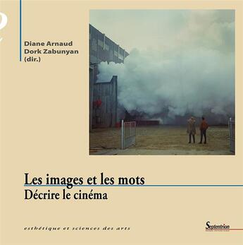 Couverture du livre « Les images et les mots : décrire le cinéma » de  aux éditions Pu Du Septentrion
