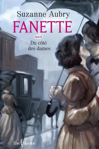 Couverture du livre « Fanette v 06 du cote des dames » de Suzanne Aubry aux éditions Libre Expression