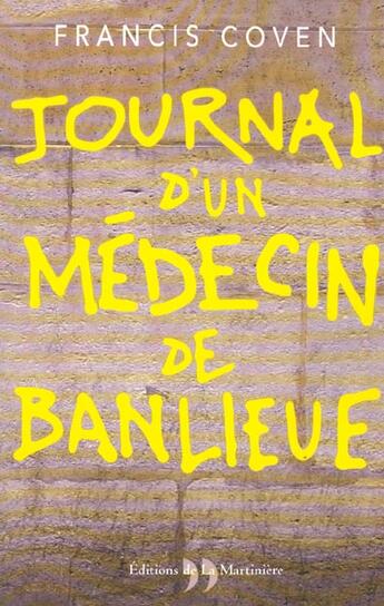 Couverture du livre « Journal D'Un Medecin De Banlieue » de Francis Coven aux éditions La Martiniere