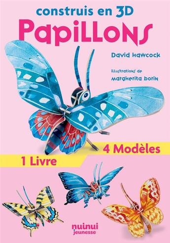 Couverture du livre « Construis en 3D - Papillons - NE » de David Hawcock et Margherita Borin aux éditions Nuinui Jeunesse