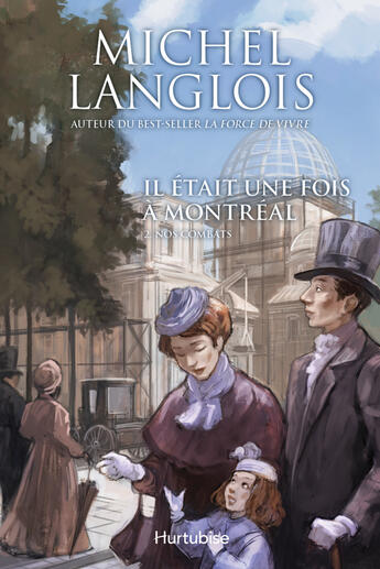 Couverture du livre « Il était une fois Montréal t.2 ; nos combats » de Michel Langlois aux éditions Editions Hurtubise