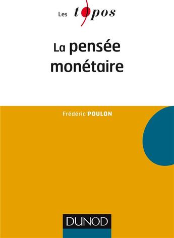 Couverture du livre « La pensée monétaire » de Frederic Poulon aux éditions Dunod