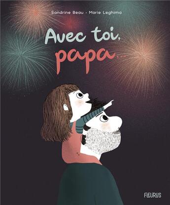 Couverture du livre « Avec toi, papa... » de Sandrine Beau et Marie Leghima aux éditions Fleurus