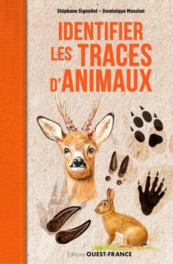 Couverture du livre « Identifier les traces d'animaux » de Dominique Mansion et Stephanie Signollet aux éditions Ouest France