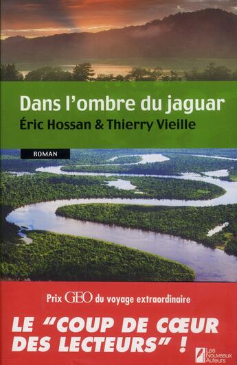 Couverture du livre « Dans l'ombre du jaguar » de Thierry Vieille et Eric Hossan aux éditions Les Nouveaux Auteurs