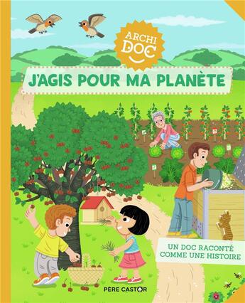Couverture du livre « J'agis pour ma planète » de Pierre Caillou aux éditions Pere Castor