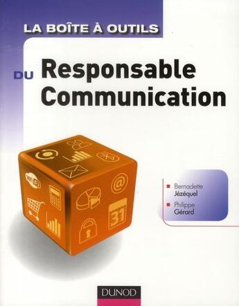 Couverture du livre « La boîte à outils : du responsable communication » de Jezequel et Gerard aux éditions Dunod