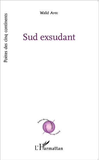 Couverture du livre « Sud exsudant » de Walid Amri aux éditions L'harmattan