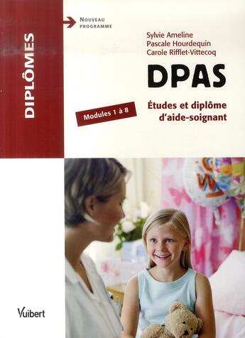 Couverture du livre « DPAS ; étude et diplômes d'aide soignante ; modules 7 à 12 (3e édition) » de  aux éditions Vuibert