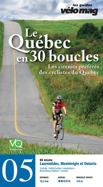 Couverture du livre « Le Québec en 30 boucles t.5 ; Laurentides, Montérégie et Ontario (Lachute) » de  aux éditions Velo Quebec