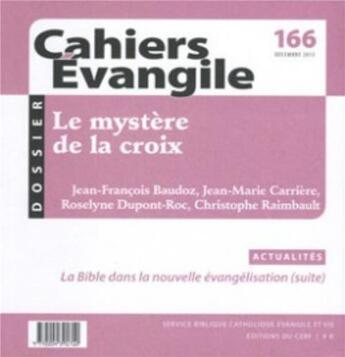Couverture du livre « Cahiers evangile - numero 166 le mystere de la croix » de Col Cahiers Evangile aux éditions Cerf