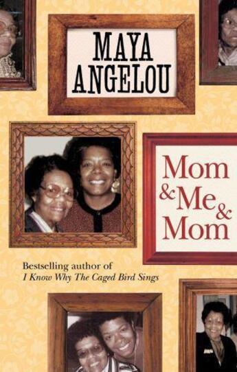 Couverture du livre « Mom and Me and Mom » de Maya Angelou aux éditions Little Brown Book Group Digital